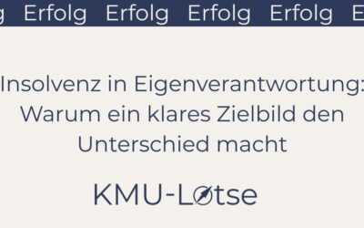 Insolvenz in Eigenverantwortung: Warum ein klares Zielbild den Unterschied macht